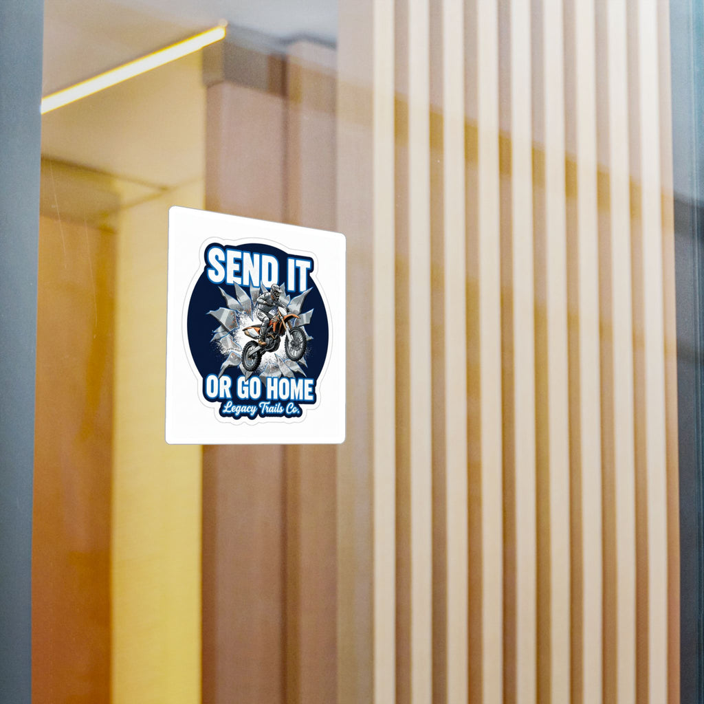 Send It - Or Go Home Trail Sticker