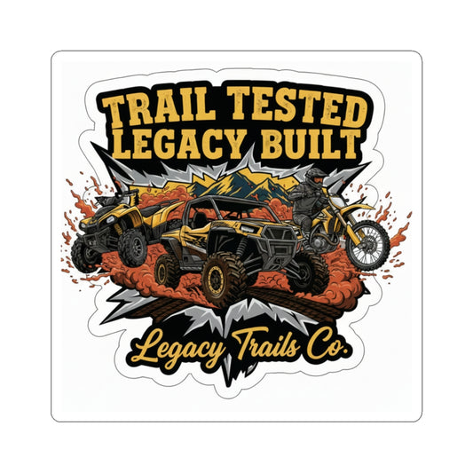 Trail Tested Legacy Built Sticker — Off-Road UTV & Dirt Bike Kiss-Cut Decal