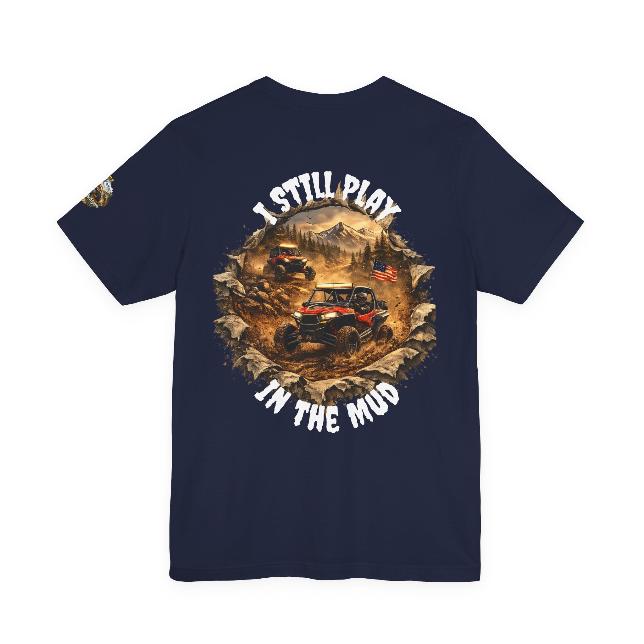 Off-Road Jeep Tee — "I Still Play in the Mud" Graphic T-Shirt