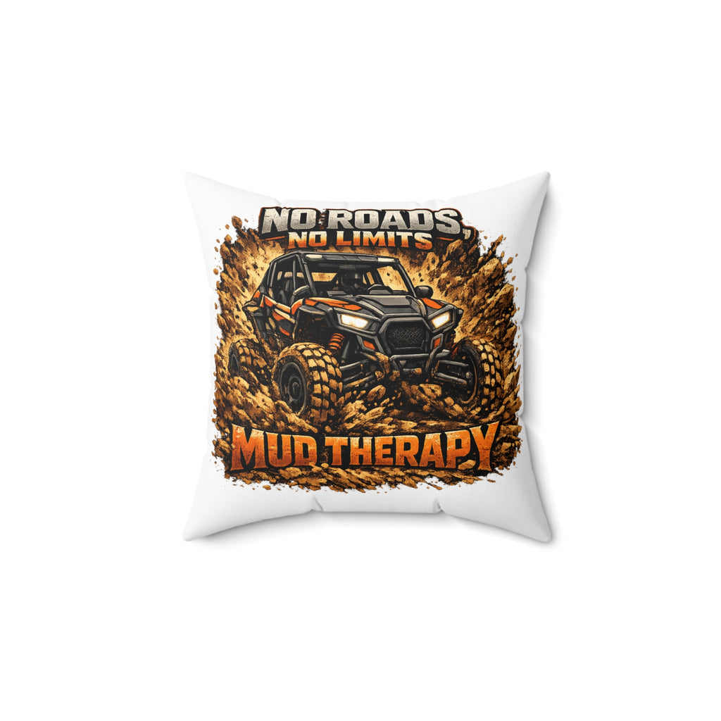 Mud Therapy Off-Road Pillow — "No Roads No Limits" UTV Mudding Throw Pillow